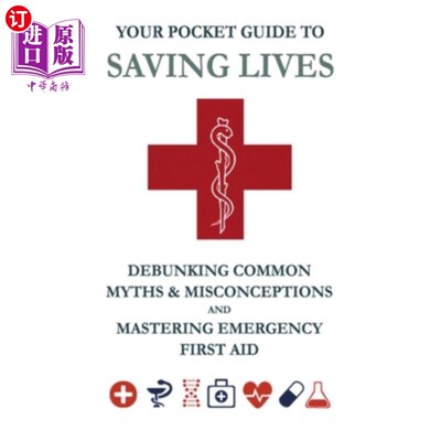 海外直订医药图书Your Pocket Guide to Saving Lives: Debunking Common Myths & Misconceptions and M 你的口袋指南拯救生