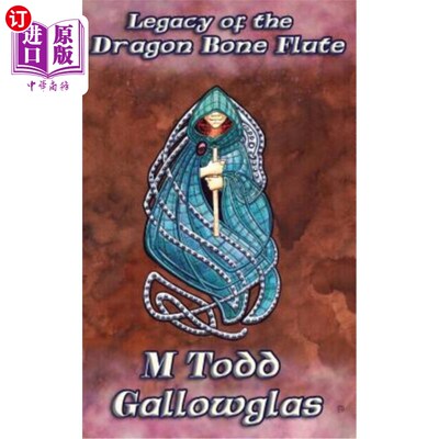 海外直订Legacy of the Dragon Bone Flute 龙骨箫遗风