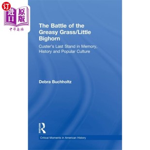 海外直订Battle of the Greasy Grass/Little Bighorn 油腻草之战/小大角