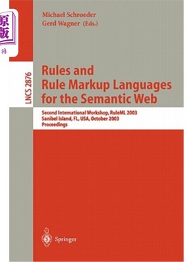 海外直订Rules and Rule Markup Languages for the Semantic Web: Second International Works 语义网的规则和规则标记语言