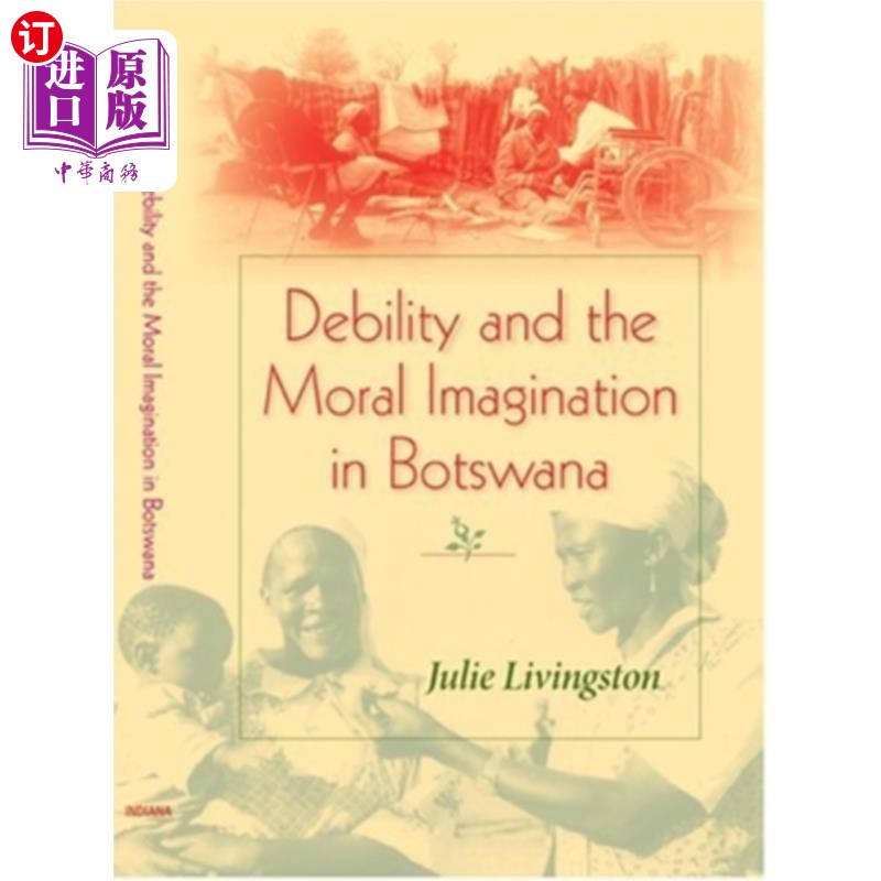 海外直订医药图书Debility and the Moral Imagination in Botswana 虚弱与博茨瓦纳的道德想象