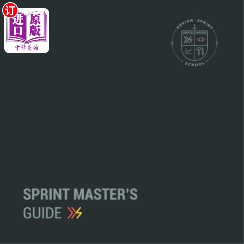 海外直订Sprint Master's Guide: The complete guide to service Design Sprints Sprint大师指南：服务设计冲刺的完整指南