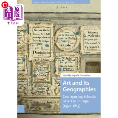 海外直订Art and Its Geographies: Configuring Schools of Art in Europe (1550-1815) 艺术及其地理：欧洲艺术流派的配置