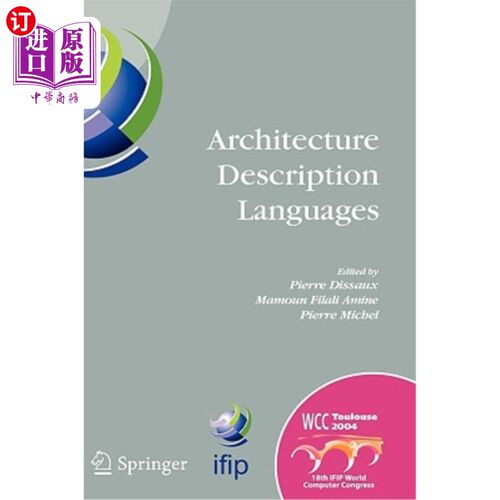 海外直订Architecture Description Languages: Ifip Tc-2 Workshop on Architecture Descripti 架构描述语言：Ifi