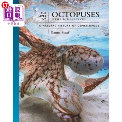 海外直订The Lives of Octopuses and Their Relatives: A Natural History of Cephalopods 章鱼及其近亲的生活:头足类动物