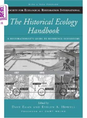 海外直订The Historical Ecology Handbook: A Restorationist's Guide to Reference Ecosystem 历史生态学手册:参考生态系