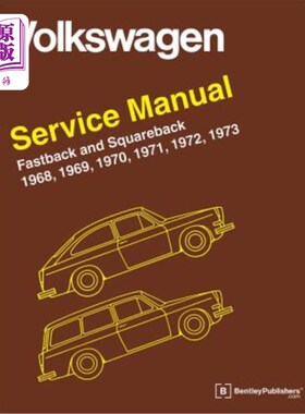 海外直订Volkswagen FastBack and Squareback (Type 3) Service Manual: 1968-1973 大众快背和方背（3型）维修手册：1968-1