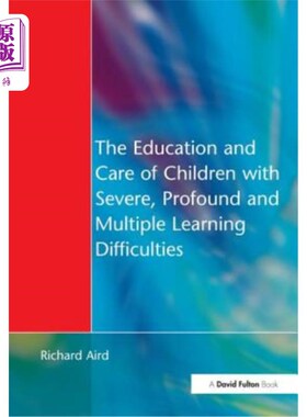 海外直订The Education and Care of Children with Severe, Profound and Multiple Learning D 严重、严重和多重学习障碍儿