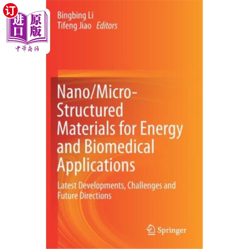 海外直订Nano/Micro-Structured Materials for Energy and Biomedical Applications: Latest D能源和生物医学应用纳米/微