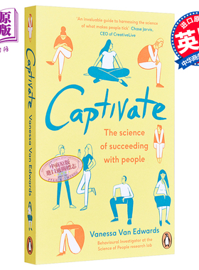 着迷 以人为本的科学 英文原版 Captivate The Science of Succeeding with People Vanessa Van Edwards【中商原版】