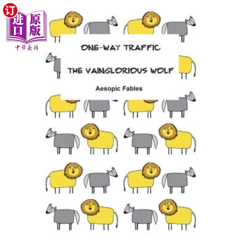海外直订The Vainglorious Wolf and One-Way Traffic: Aesopic Fables 自负的狼与单向交通:伊索寓言