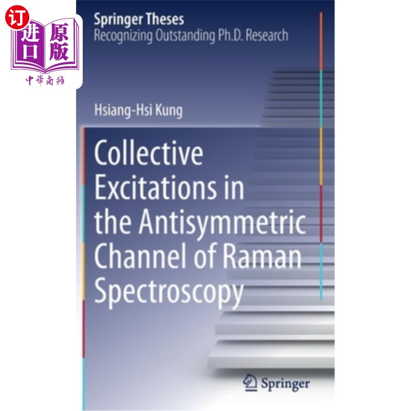海外直订Collective Excitations in the Antisymmetric Channel of Raman Spectroscopy 拉曼光谱反对称通道中的集体激励