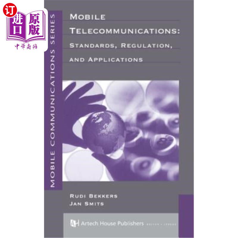 海外直订Mobile Telecommunications: Standards, Regulation and Applications 移动通信:标准、法规和应用