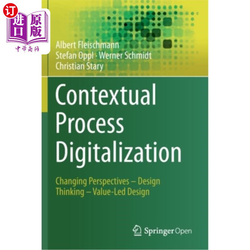 海外直订Contextual Process Digitalization: Changing Perspectives - Design Thinking - Val 情境过程数字化:改变视角-设
