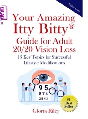 海外直订医药图书Your Amazing Itty Bitty(R) Guide for Adult 20/20 Vision Loss: 15 Key Topics for  《成人20/20视力丧