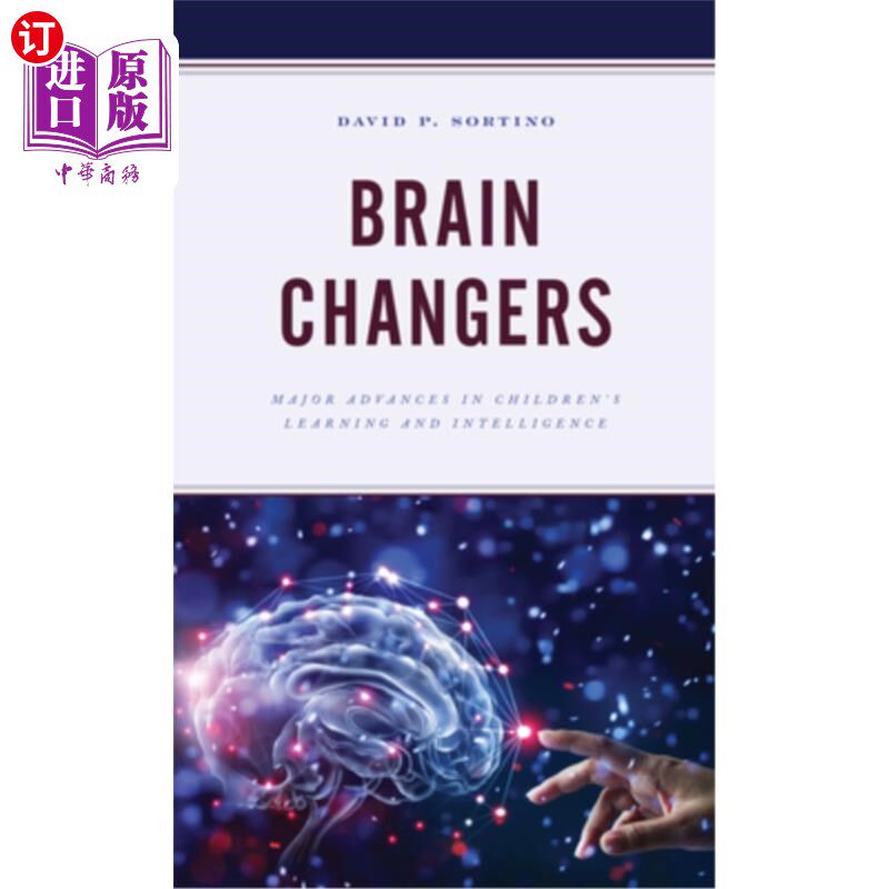 海外直订Brain Changers: Major Advances in Children's Learning and Intelligence 脑改变者:儿童学习和智力的主要进展