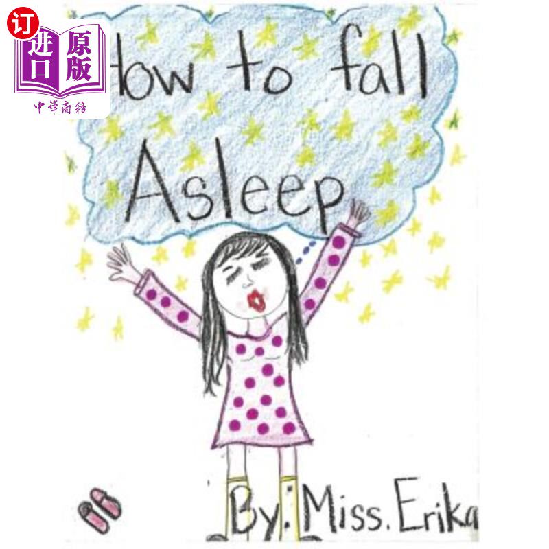 海外直订How to Fall Asleep: Calm Your Child for Sleep While Teaching Them to Read and In 如何入睡：让你的孩子安静入