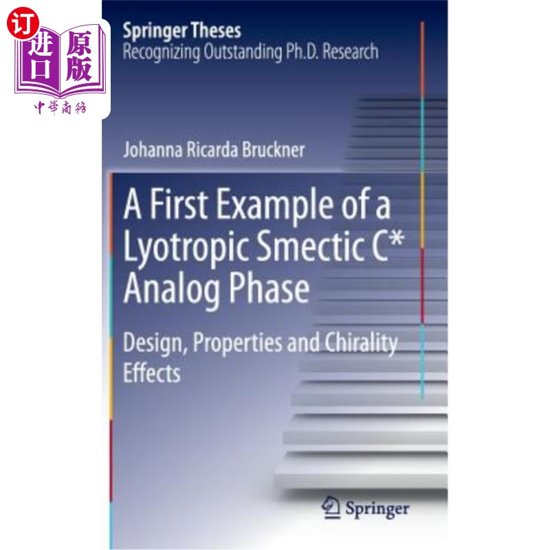 海外直订A First Example of a Lyotropic Smectic C* Analog Phase: Design, Properties and C 溶向密晶C*模拟相的第一个例