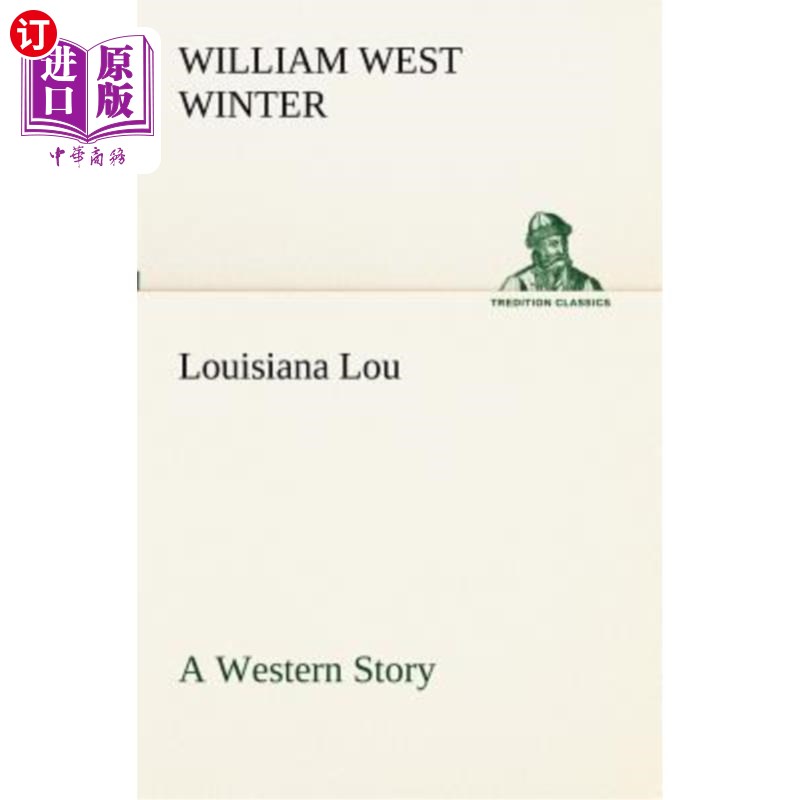 海外直订Louisiana Lou a Western Story 路易斯安那楼西部故事