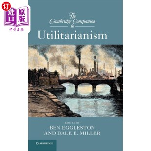 海外直订Cambridge Companion to Utilitarianism 剑桥功利主义导论