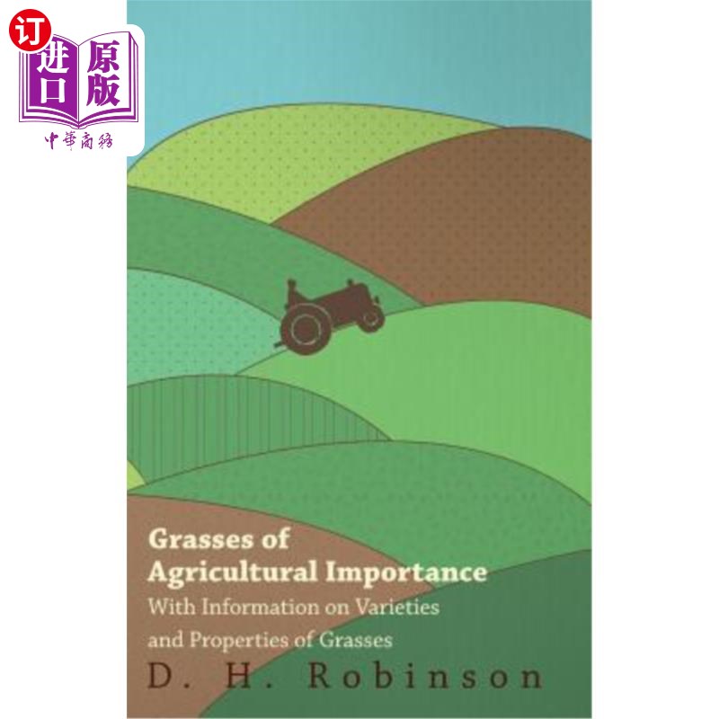 海外直订Grasses of Agricultural Importance - With Information on Varieties and Propertie 具有农业重要性的草-提供有
