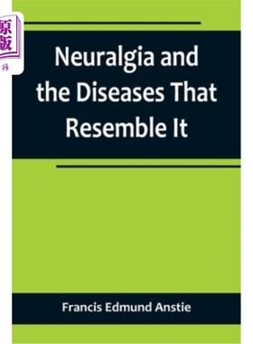 海外直订医药图书Neuralgia and the Diseases That Resemble It 神经痛和类似的疾病