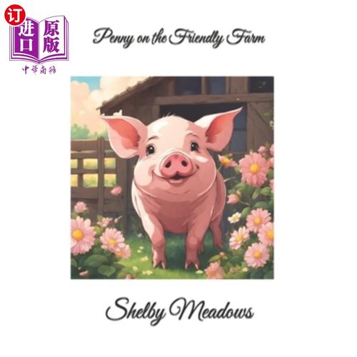 海外直订Penny on the Friendly Farm 佩妮在友好农场
