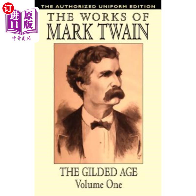 海外直订The Gilded Age, Vol. 1: The Authorized Uniform Edition 镀金时代，第一卷：授权的统一版本