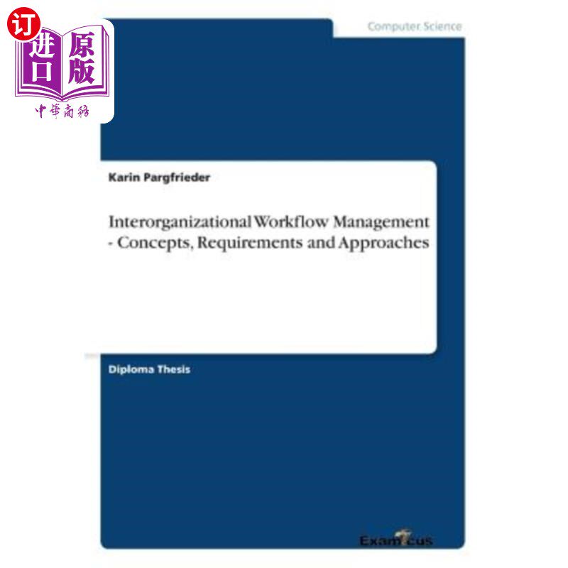 海外直订Interorganizational Workflow Management - Concepts, Requirements and Approaches 跨组织工作流管理-概念，要求