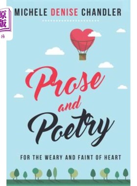 海外直订Prose and Poetry: For The Weary and Faint of Heart 散文与诗歌：为疲惫与无力的心灵