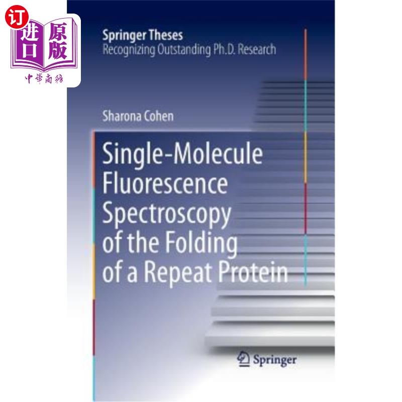 海外直订Single-Molecule Fluorescence Spectroscopy of the Folding of a Repeat Protein 重复蛋白折叠的单分子荧光光谱