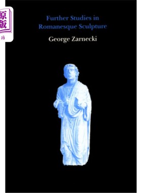 海外直订Further Studies in Romanesque Sculpture 罗马雕塑的进一步研究