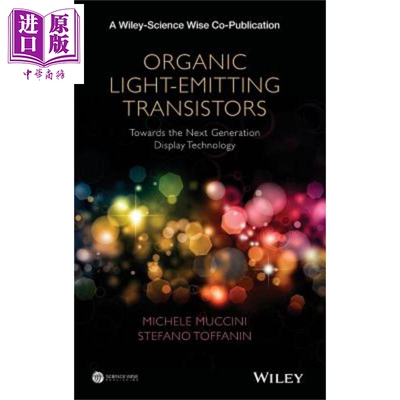 有机发光晶体管 走向下一代显示技术 Organic Light-Emitting Transistors 英文原版 Michele Muccini Stefano Toffanin 中商