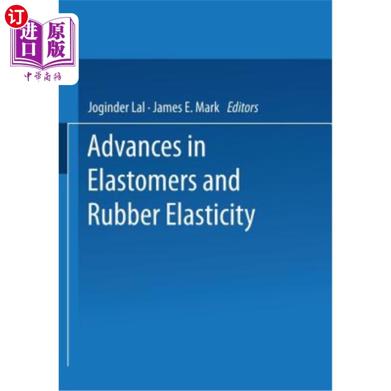 海外直订Advances in Elastomers and Rubber Elasticity 弹性体与橡胶弹性研究进展