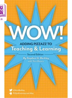 海外直订Wow! Adding Pizzazz to Teaching and Learning, Second Edition 哇！为教学增添活力，第二版