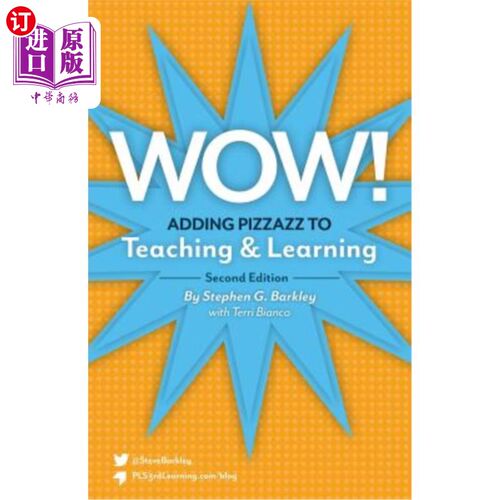 海外直订Wow! Adding Pizzazz to Teaching and Learning, Second Edition 哇！为教学增添活力，第二版