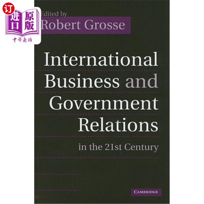 海外直订International Business and Government Relations in the 21st Century 21世纪的国际商业和政府关系