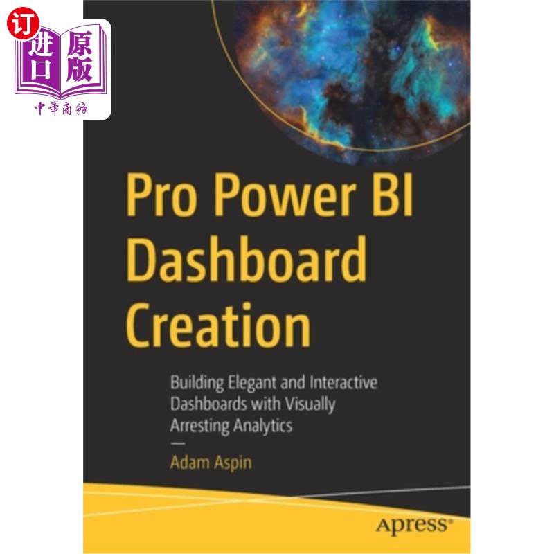 海外直订Pro Power Bi Dashboard Creation: Building Elegant and Interactive Dashboards wit Pro Power