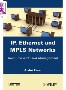现货 IP地址 以太网与MPLS网络 资源管理与故障处置 英文原版 Ip Ethernet And Mpls Networks A Perez【中商原版】