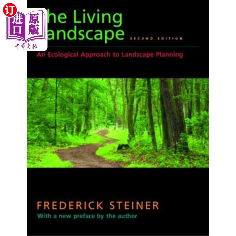 海外直订The Living Landscape, Second Edition: An Ecological Approach to Landscape Planni 生活景观，第二版:景观规划