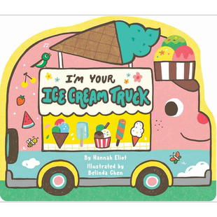 异形书 冰淇琳车车 I'm Your Ice Cream Truck 英文原版 儿童早教认知亲子纸板书 绘本图画书 精品绘本 进口图书【中商原版】