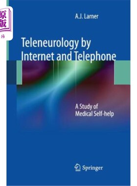 海外直订医药图书Teleneurology by Internet and Telephone: A Study of Medical Self-Help 与电话远程神经学:医学自助研究