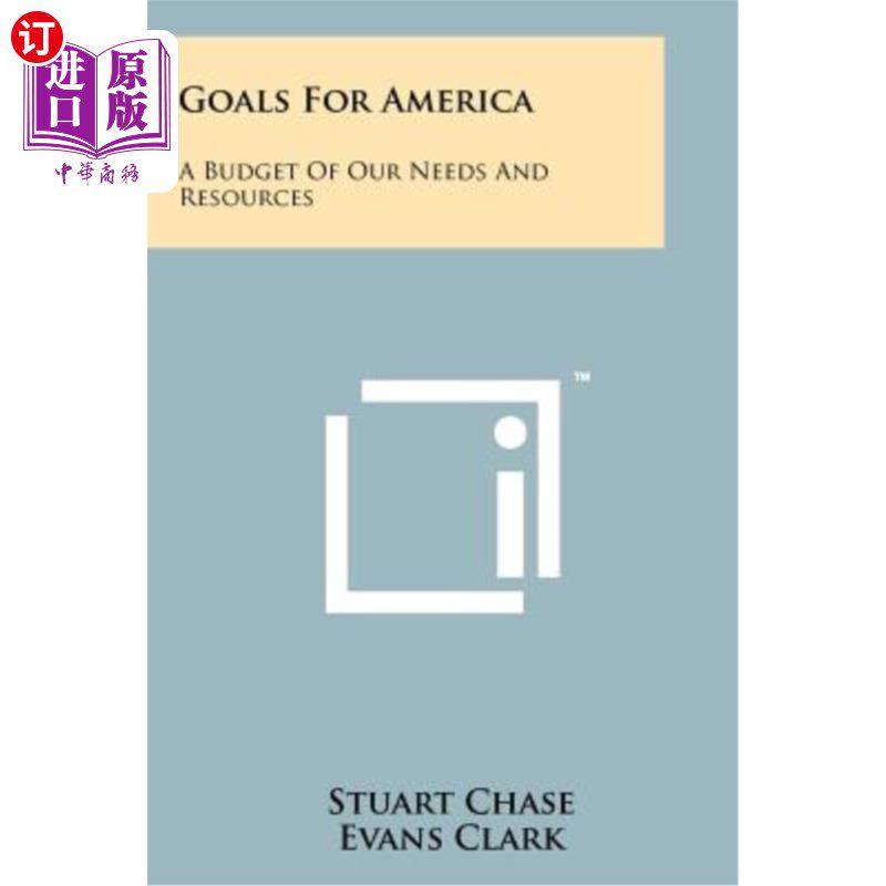 海外直订Goals for America: A Budget of Our Needs and Resources 美国的目标：我们的需求和资源预算