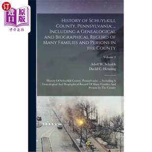 ... 海外直订History Genealogical 宾夕法尼亚州斯古基尔县 County Bio Schuylkill 历 Pennsylvania and Including