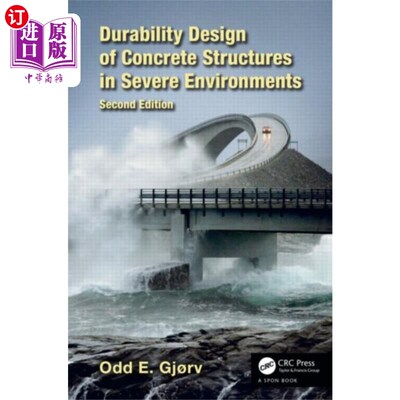 海外直订Durability Design of Concrete Structures in Severe Environments 恶劣环境下混凝土结构的耐久性设计