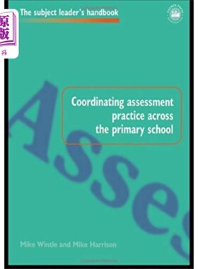 海外直订Coordinating Assessment Practice Across the Prim... 协调整个小学的评估实践