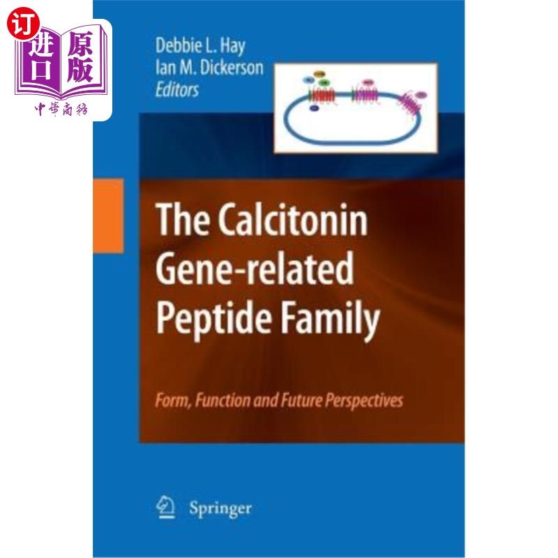 海外直订The Calcitonin Gene-Related Peptide Family: Form, Function and Future Perspectiv 降钙素基因相关肽家族：形式