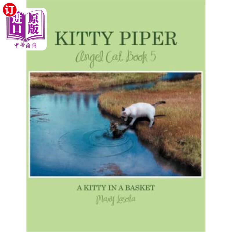 海外直订Kitty Piper, Angel Cat, Book 5: A Kitty in a Basket 猫咪风笛手，天使猫，第五册：篮子里的小猫