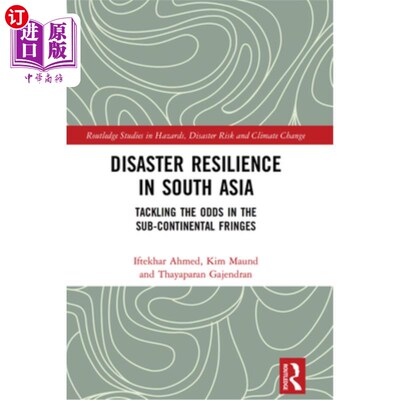 海外直订Disaster Resilience in South Asia: Tackling the Odds in the Sub-Continental Frin 南亚的抗灾能力:解决次大陆
