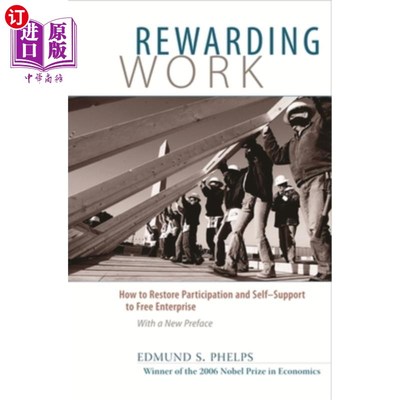 海外直订Rewarding Work: How to Restore Participation and Self-Support to Free Enterprise 奖励工作：如何恢复自由企业